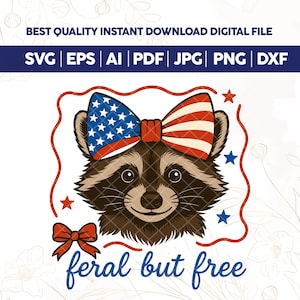 Feral But Free Sublimation Design,Patriotic Raccoon Digital File,Summer Raccoon 4th Of July Png,USA Freedom Shirt Art, Funny 4th of July PNG