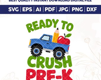 Listo para aplastar Pre-K Svg, Pre-K Monster Truck Svg, Archivos de corte de regreso a clases, Preescolar Svg, Diseño de camiseta de Monster Truck, Archivos de Cricut y Silhouette