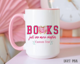 Custom Books Just One More Chapter Mug, coquette mug for book lovers, Girls Book Club, Custom Name Librarian Gift for Readers, Coquette Book