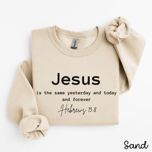 Sweatshirt Jesus Hebrews 13, Bible Verse Sweatshirt, Aesthetic Christian Sweatshirts, Jesus Sweatshirt, Church Sweatshirt, Jesus Loves You