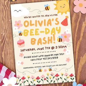 May include: A yellow and white bee-themed birthday party invitation with a cartoon bee, sun, and flowers. The invitation says "You're invited to join us for Olivia's Bee-Day Bash!" with the date and time of the party. It also includes a phone number to RSVP.