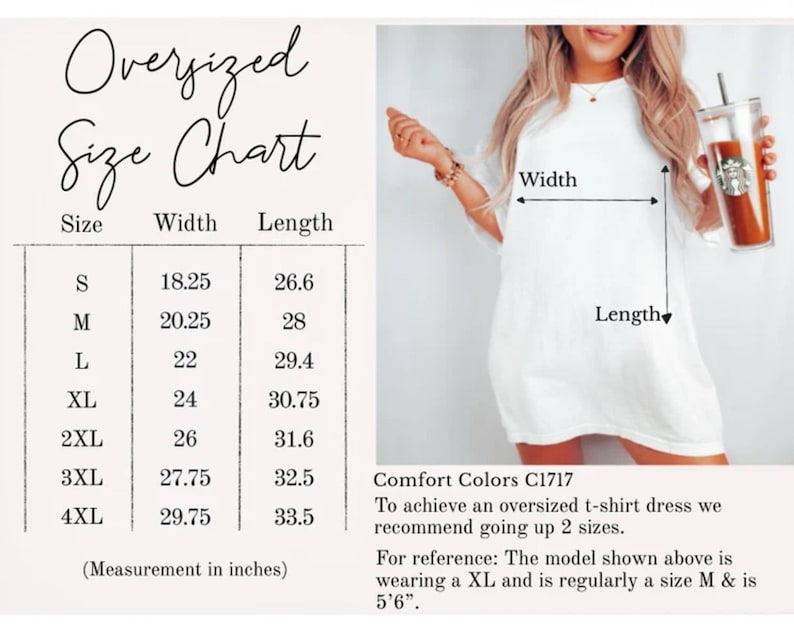 May include: An oversized size chart for a Comfort Colors C1717 t-shirt, displaying width and length measurements in inches for sizes S through 4XL. The chart includes a visual guide showing width and length on a white t-shirt, with text notes.