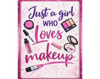 Cuadro decorativo "Solo una chica a la que le encanta el maquillaje"