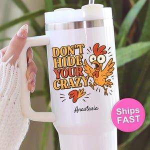 Funny 40 oz Tumbler with Handle – “Don’t Hide Your Crazy” Personalized Travel Cup, Stainless Steel Insulated Mug, Custom Name Gift