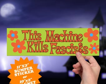 This Machine Kills Fascists Bumper Sticker or Magnet, Groovy 60s Cartoon Van Decal, Retro Flower Power Anti-Fascist Sticker