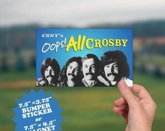 CSNY Oops All Crosby Sticker: Funny Classic Rock Parody Car Magnet