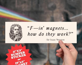 Pegatina o imán con cita humorística de Newton, calcomanía de meme científico