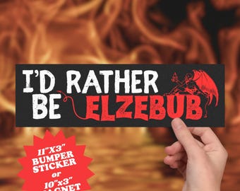 I’d Rather Be Elzebub Parody Sticker/Magnet: Funny Devil Icon Occult Humor