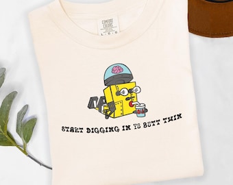 Start Digging in Yo Butt, Twin T-shirt - Etsy