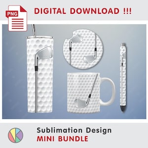 May include: A sublimation design mini bundle featuring a golf theme. The set includes a tumbler, coaster, mug, and pen, all with a white golf ball pattern and a golf club design. The words "DIGITAL DOWNLOAD !!!" are in red.
