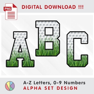 May include: Digital download of the letters A, B, and C, each with a black outline, filled with golf ball patterns and green grass. The text "DIGITAL DOWNLOAD !!!" and "A-Z Letters, 0-9 Numbers ALPHA SET DESIGN" are also visible.