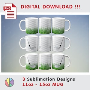 May include: Nine white ceramic mugs with golf-themed designs. The mugs feature a golf ball texture, green grass, and golf club illustrations. The text "DIGITAL DOWNLOAD !!!" and "3 Sublimation Designs 11oz - 15oz MUG" are also visible.