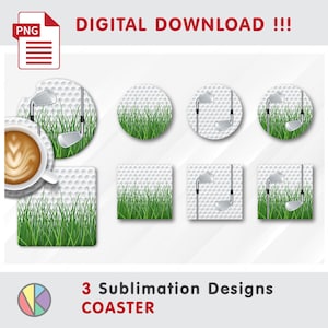 May include: Digital download of golf-themed coaster designs. The image features a coffee cup with latte art, golf clubs, grass, and golf ball textures. Text reads "3 Sublimation Designs COASTER" and "DIGITAL DOWNLOAD !!!".