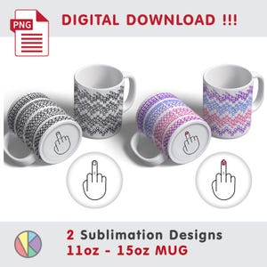 May include: Four white ceramic mugs with different patterns, including a black and white design, a blue and pink pattern, and a geometric design. Each mug base displays a hand gesture. Text reads "DIGITAL DOWNLOAD !!!" and "2 Sublimation Designs 11oz - 15oz MUG".