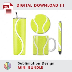 May include: A sublimation design mini bundle featuring a yellow tennis ball theme. Includes a tumbler with a straw, a coaster, a mug, and a pen. The words "DIGITAL DOWNLOAD !!!" and "PNG" are visible in the image.