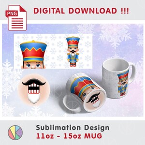 May include: Digital download featuring a festive nutcracker design. The image includes a mug, a graphic of a nutcracker face, and a full nutcracker illustration. The text "DIGITAL DOWNLOAD !!!" and "Sublimation Design 11oz - 15oz MUG" are also visible.