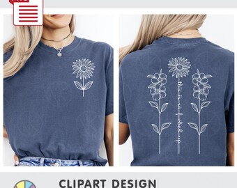 This Is So F*cked Up. Funny Floral Adults Hidden Message: Line Art Design. Black & White T-Shirt Print. DTF Printing. PNG (Digital Download)