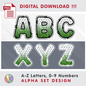 May include: A digital download PNG file featuring an alphabet set with letters A, B, C, X, Y, and Z. Each letter has a white golf ball texture top and green grass bottom, outlined in black with small stitch marks. Text reads DIGITAL DOWNLOAD !!!