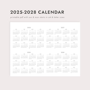 以下が含まれることがあります： 2025年から2028年までの印刷可能なPDFカレンダー。ミニマリストデザインで、各月がグリッド形式で表示されています。「2025-2028 CALENDAR」のテキストが上部にあり、「printable pdf with sun & mon starts in a4 & letter sizes」と記載されています。