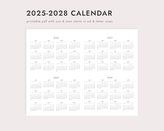 May include: A printable PDF calendar for 2025-2028, with a clean, minimalist design. The calendar shows each month in a grid format. The text "2025-2028 CALENDAR" is at the top, with the note "printable pdf with sun & mon starts in a4 & letter sizes".