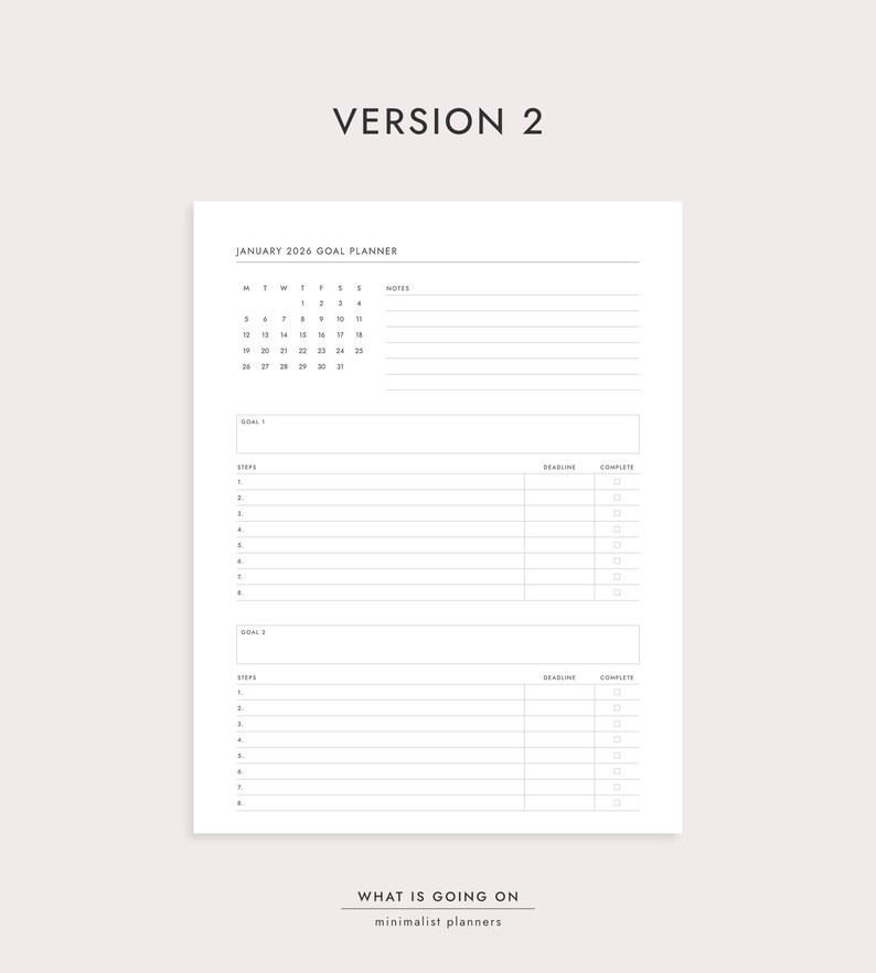 May include: A minimalist white planner page with the text "VERSION 2" at the top. The page includes a calendar for January 2026, sections for goals, steps, deadlines, and completion status. The bottom of the page reads "WHAT IS GOING ON minimalist planners."