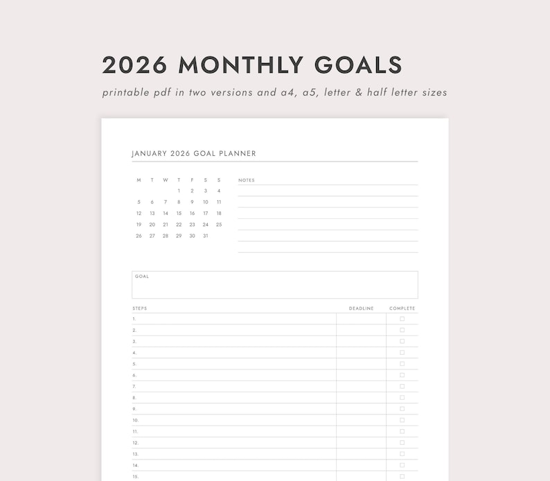 May include: A printable PDF goal planner for January 2026, featuring a calendar and space for notes, goals, steps, and deadlines. The text "2026 MONTHLY GOALS" is at the top. Available in A4, A5, letter, and half-letter sizes.