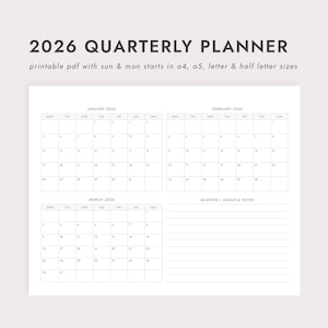 May include: A printable 2026 quarterly planner with a white background. The planner includes calendars for January, February, and March, along with a section for goals and notes. Text at the top reads "2026 QUARTERLY PLANNER".