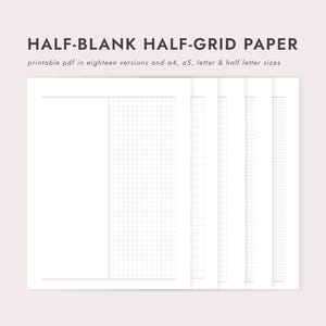 May include: White printable paper with a half-blank, half-grid design. The text at the top reads "HALF-BLANK HALF-GRID PAPER" and "printable pdf in eighteen versions and a4, a5, letter & half letter sizes". The paper is designed for notes and planning.