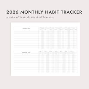 May include: A white printable habit tracker for 2026. The text "2026 MONTHLY HABIT TRACKER" is at the top. The tracker includes sections for January and February, with spaces for tracking habits. The text "printable pdf in a4, a5, letter & half letter sizes" is also included.