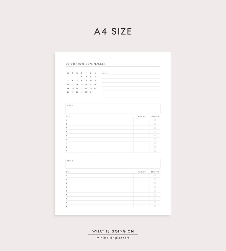 May include: A4 size white goal planner for October 2026. The planner includes a calendar, space for notes, and sections for goals, steps, deadlines, and completion status. The text "WHAT IS GOING ON minimalist planners" is at the bottom.