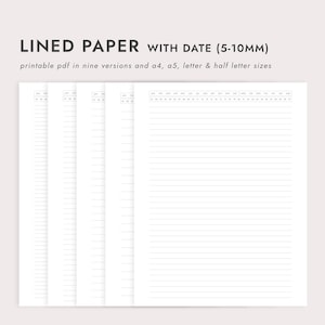 Könnte beinhalten: Weißes liniertes Papier mit Datumsüberschriften, erhältlich in neun Versionen und verschiedenen Größen. Der Text "LINED PAPER WITH DATE (5-10MM)" steht oben, zusammen mit "printable pdf in nine versions and a4, a5, letter & half letter sizes."