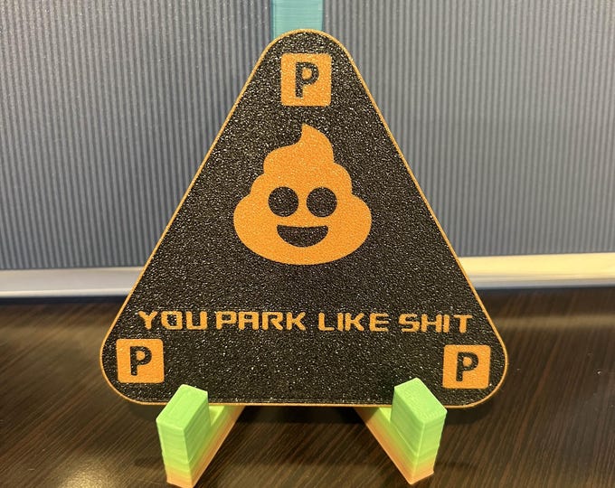You Park Like Sh*t Placard