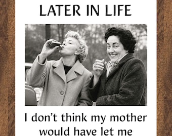 Glad We Met Later, Mom Wouldn’t Let Me Play With You Card