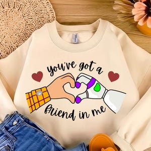 You've Got A Friend In Me Toy Quote Cute Graphic Sublimation Shirt Design Transparent PNG Digital Download
