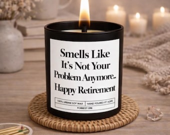 Smells Like It's Not My Problem Anymore Kaars – grappig afscheidscadeau – pensioencadeau voor collega – viering nieuwe baan – sojawaskaars