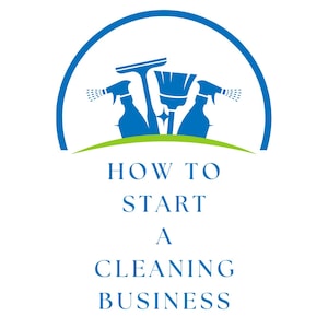 How to start a Cleaning business