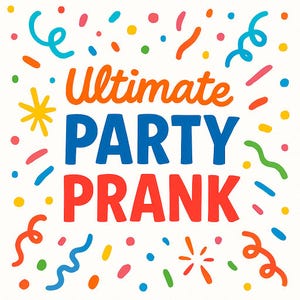 The Ultimate Party Prank Game: Outsmart Your Friends in 60 Seconds or Less