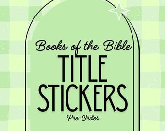 PRE-ORDER *BLOOM* Books of the Bible Sticker