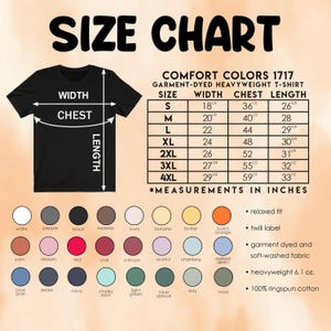 May include: A black t-shirt with a size chart, listing measurements in inches for Comfort Colors 1717 heavyweight t-shirts. The chart includes sizes S to 4XL, with chest and length measurements. Color swatches and fabric details are also shown.