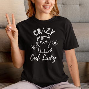 Crazy Cat Lady T Shirt, Cat Lover T Shirt, Cat Mom Shirt, Funny Cat Shirt, Cute Cat Shirt, Gift for Cat Lovers, Cat Shirt For Women