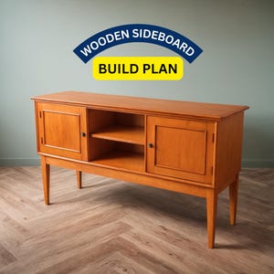 May include: A wooden sideboard with a light brown finish. The cabinet has two doors, a central open shelf, and four legs. The text "WOODEN SIDEBOARD BUILD PLAN" is displayed above the cabinet in a blue and yellow banner.