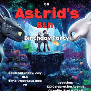 May include: Invitation for Astrid's 8th birthday party. The invitation features a colorful design with dragons and characters from the movie. The date is Saturday, July 11th, from 7:00 PM to 11:00 PM. RSVP by July 9th.