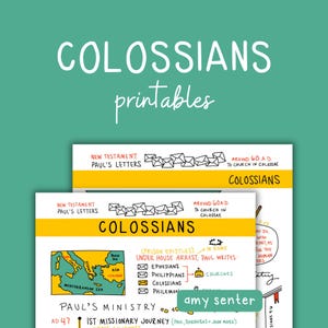 May include: A teal background with the words "COLOSSIANS printables" in white. Below, two yellow and white illustrated pages detail Paul's letters, including maps and text about his ministry and the church in Colossae. The image includes the text "amy senter."