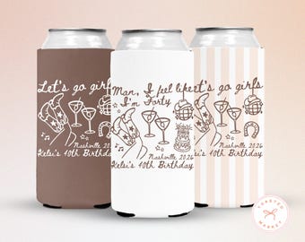 Country Western 40th Birthday Can Cooler, Nashville Birthday Drink Sleeve, Cowgirl Bday Party Favor, Lets Go Girls Trip Gift