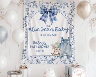 Blue Jean Baby Shower Banner, Denim Baby Shower Backdrop, Blue Jean Baby Sprinkle Decorations, Our Blue Jean Baby Is On The Way Welcome Sign