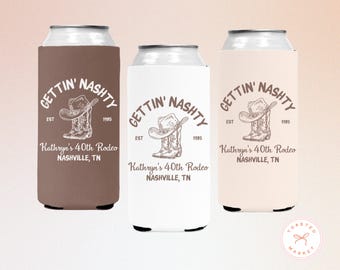 Nashville Birthday Party Can Cooler, Country Western Birthday Party Favor, Lets Get Nashty Drink Sleeve, Cowgirl Bachelorette Can Holder