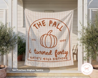 Custom Fall Birthday Banner, Personalized Fall I Turned Backdrop, 21st 30th 40th 50th Tapestry, Bday Welcome Sign, Fall Bridal Shower Decor
