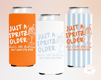 Custom Birthday Spritz Older Can Coolers, Spritzy 30th, 40th, 50th Birthday Personalized Aperol Spritz Can Holder, Custom Bday Party Favors