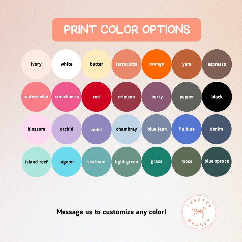 Pu&ograve; includere: Una tabella colori con una variet&agrave; di opzioni di stampa, tra cui avorio, bianco, rosso, nero e blu. Il testo "PRINT COLOR OPTIONS" &egrave; in alto e "Message us to customize any color!" &egrave; in basso.
