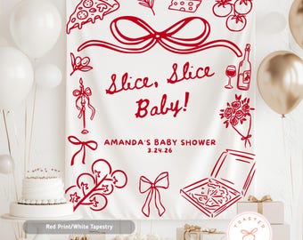 May include: A white tapestry with red illustrations of pizza slices, tomatoes, and a wine bottle. The text "Slice, Slice Baby!" and "AMANDA'S BABY SHOWER 3.24.26" are also displayed. The tapestry is decorated with balloons and gifts, perfect for a baby shower.